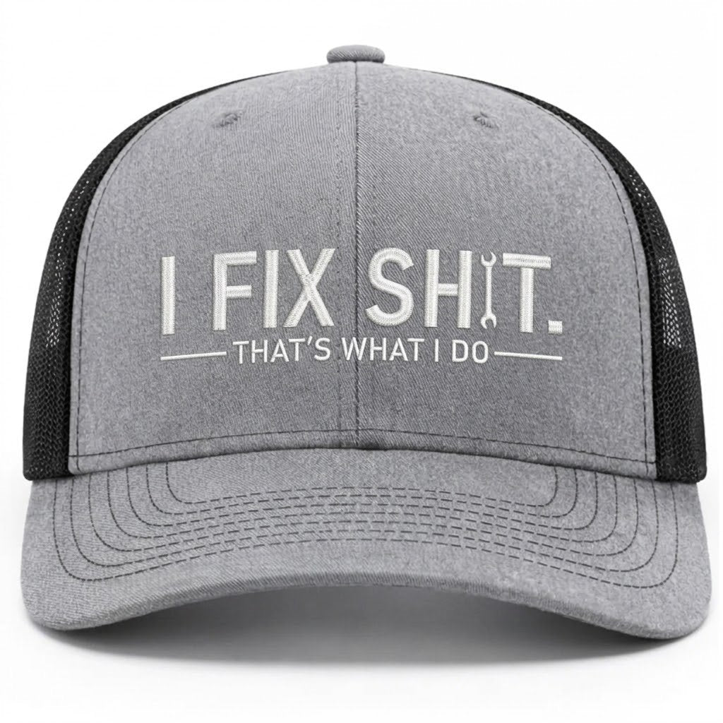 "I Fix Shit" Trucker Hat