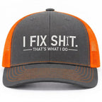 "I Fix Shit" Trucker Hat