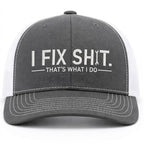 "I Fix Shit" Trucker Hat