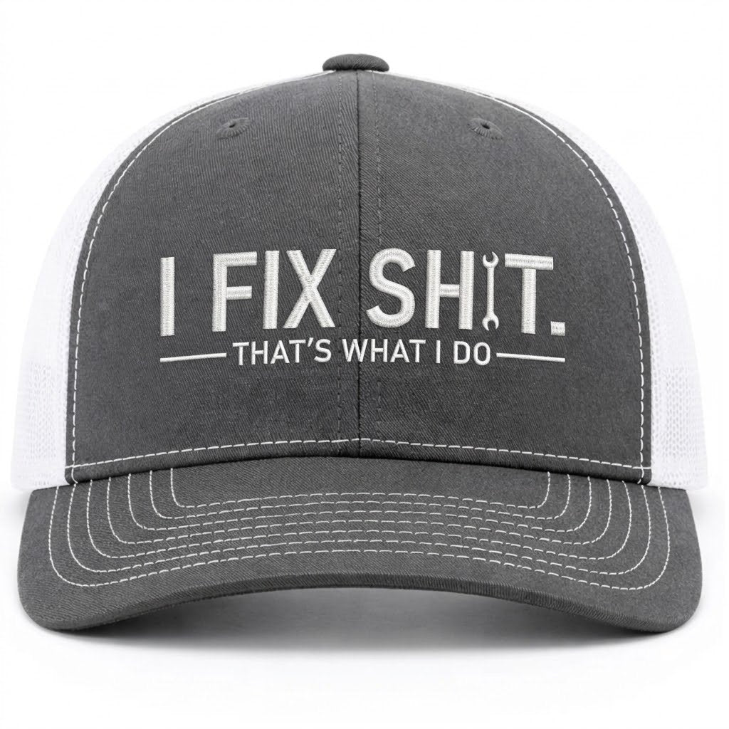"I Fix Shit" Trucker Hat