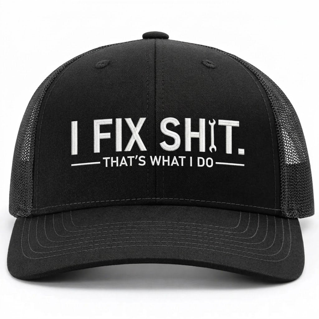 "I Fix Shit" Trucker Hat