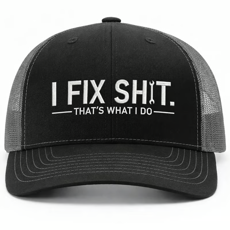 "I Fix Shit" Trucker Hat